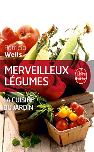 Stock image for Merveilleux Legumes: La Cuisine Du Jardin (Livre de Poche: Cuisine) for sale by WorldofBooks