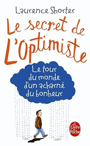 Beispielbild fr Le Secret de l'optimiste : le tour du monde d'un acharn zum Verkauf von medimops