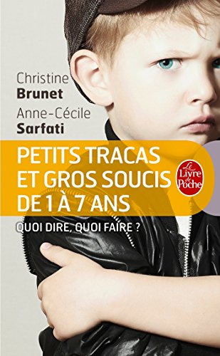 Stock image for Petits tracas et gros soucis de 1  7 ans for sale by Ammareal
