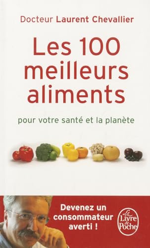 Beispielbild fr Les 100 meilleurs aliments pour votre sant et la plante zum Verkauf von books-livres11.com