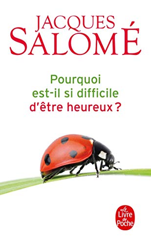 Stock image for Pourquoi Est-Il Si Difficile d'Etre Heureux ? for sale by Better World Books