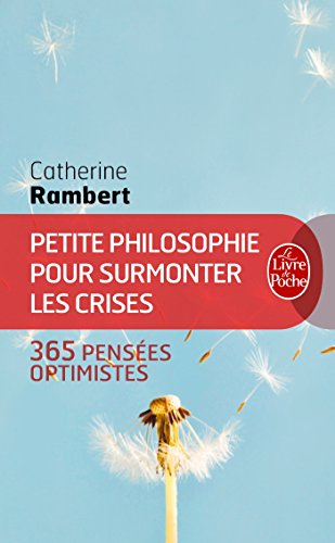 Beispielbild fr Petite philosophie pour surmonter les crises [Pocket Book] Rambert, Catherine zum Verkauf von LIVREAUTRESORSAS