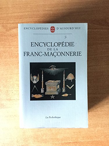 ENCYCLOPEDIE DE LA FRANC-MAÇONNERIE