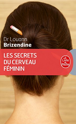 Les Secrets du cerveau féminin (Psychologie et Développement personnel) - Brizendine, Louann