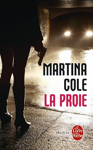 La Proie (Policier / Thriller) (French Edition) (9782253133810) by Cole, Martina