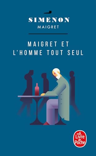 Stock image for Maigret Et L'homme Tout Seul for sale by Blackwell's