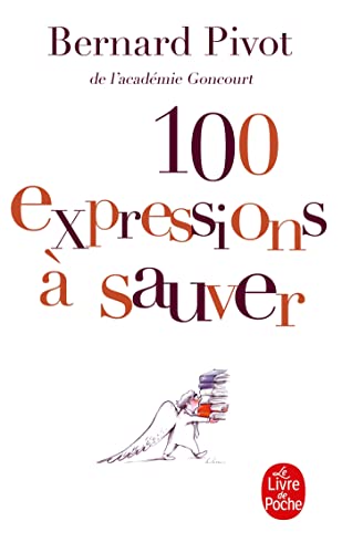 9782253134367: 100 Expressions a Sauver (Le Livre De Poche) (French Edition)
