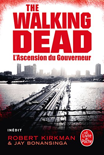 Walking Dead, Tome 1: L'ascension du gouverneur (9782253134824) by Kirkman, Robert; Bonansinga, Jay