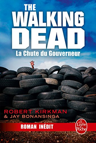 Beispielbild fr La Chute du Gouverneur (The Walking Dead, Tome 3) zum Verkauf von GF Books, Inc.