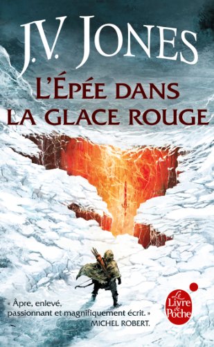 L'Ã‰pÃ©e dans la glace rouge (L'Ã‰pÃ©e des Ombres, Tome 3) (9782253134954) by Jones, J.V.