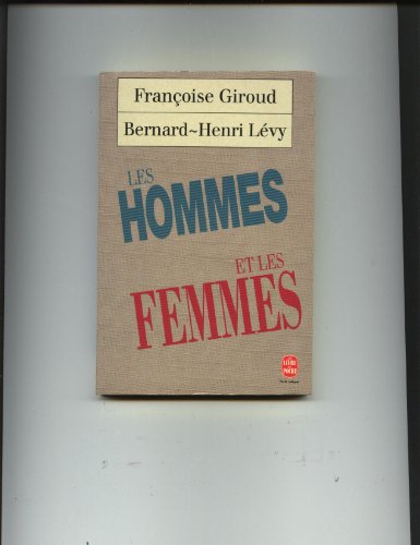 Stock image for Les Hommes et les femmes Giroud, Françoise and L vy, Bernard-Henri for sale by LIVREAUTRESORSAS