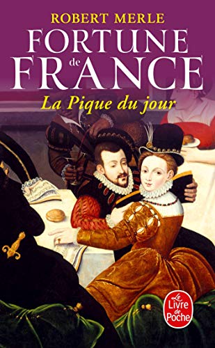 9782253136255: La Pique du jour (Fortune de France, Tome 6) (Littrature)