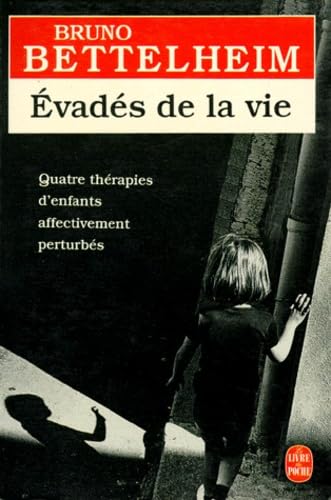 EvadÃ©s de la vie (9782253136279) by Bettelheim, Bruno