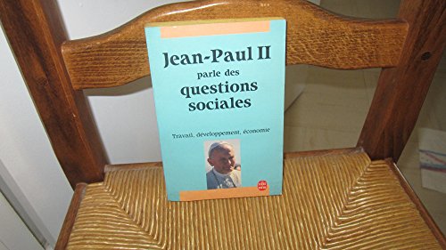 9782253136590: Jean-Paul Ii Parle Des Questions Sociales. Travail, Developpement, Economie