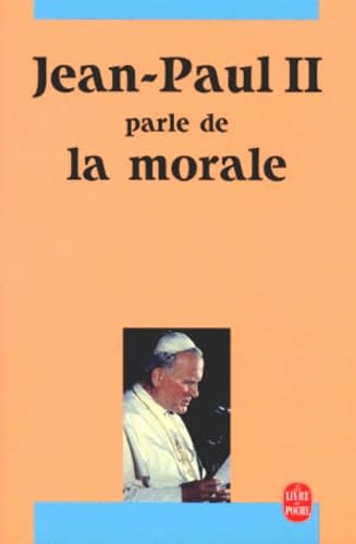 Imagen de archivo de Jean-Paul II parle de la morale Eglise catholique and Jean-Paul II a la venta por LIVREAUTRESORSAS