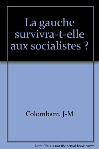 Imagen de archivo de La gauche survivra-t-elle aux socialistes ? a la venta por Librairie Th  la page