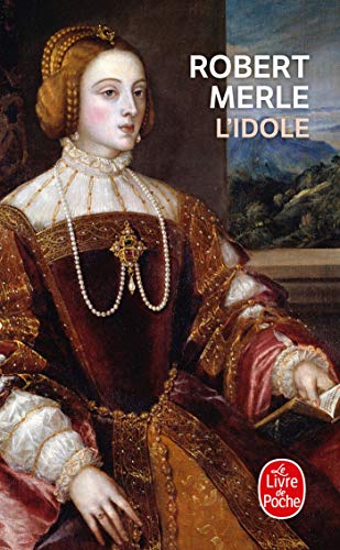 L'Idole (LittÃ©rature) (French Edition) (9782253136828) by Merle, Robert