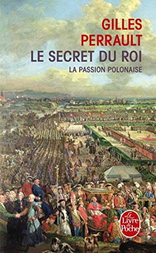 9782253137030: Le secret du roi: Tome 1, La Passion polonaise