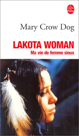 Beispielbild fr Lakota Woman : Ma Vie De Femme Sioux zum Verkauf von RECYCLIVRE