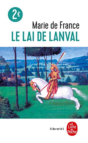 9782253138136: Le Lai De Lanval (Ldp Libretti)