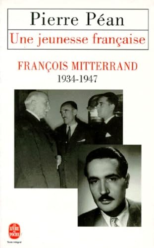 Beispielbild fr Une jeunesse française : François Mitterrand, 1934-1947 PEAN-P zum Verkauf von LIVREAUTRESORSAS