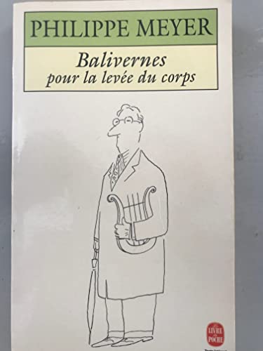 Imagen de archivo de Balivernes pour la leve du corps Meyer, Philippe a la venta por BIBLIO-NET
