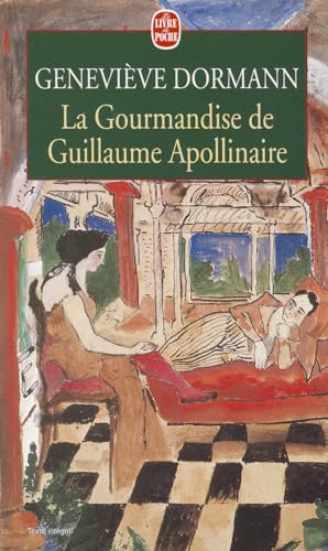 Beispielbild fr La Gourmandise de Guillaume Apollinaire zum Verkauf von medimops