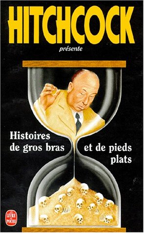 Histoires de gros-bras et de pieds-plats (9782253140726) by Hitchcock, Alfred