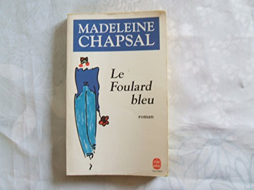 Le foulard bleu (9782253142607) by Chapsal, Madeleine