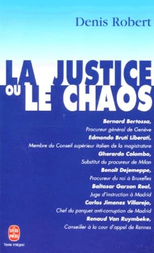 La justice ou le chaos (9782253143932) by Denis Robert