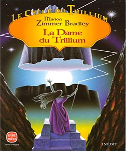 Stock image for Le Cycle du Trillium, tome 3 : La Dame du Trillium for sale by Culture Bis