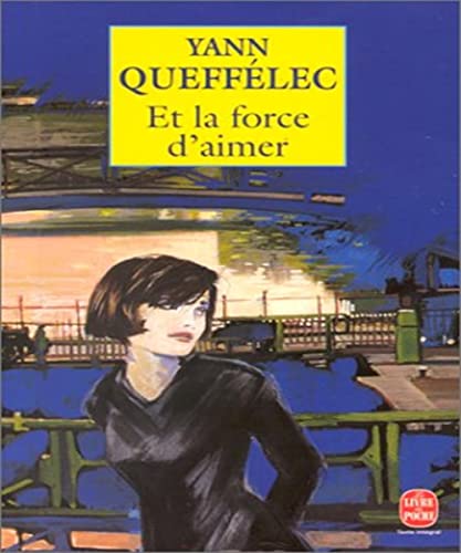 Stock image for Et la force d'aimer for sale by books-livres11.com