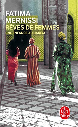 Imagen de archivo de Rves de femmes : une enfance au harem a la venta por Better World Books