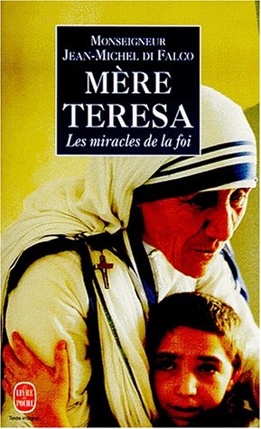 Beispielbild fr Mre Teresa Ou Les Miracles De La Foi zum Verkauf von RECYCLIVRE