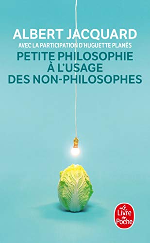 Imagen de archivo de Petite philosophie a l'usage des non-philosophes (Ldp Litterature) a la venta por WorldofBooks