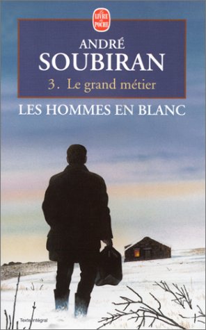 Beispielbild fr Les Hommes en blanc, tome 3 : Le grand mtier zum Verkauf von medimops
