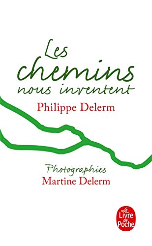 Imagen de archivo de Les Chemins Nous Inventent (Litt rature) (French Edition) a la venta por ThriftBooks-Atlanta