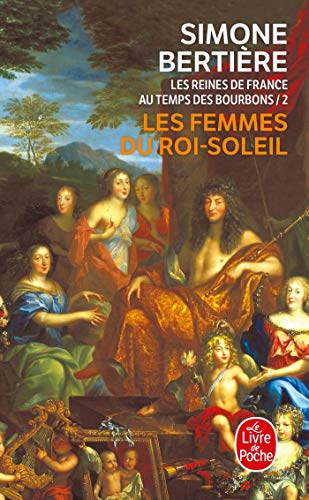 Beispielbild fr Les Femmes du Roi Soleil Reines de France zum Verkauf von Better World Books