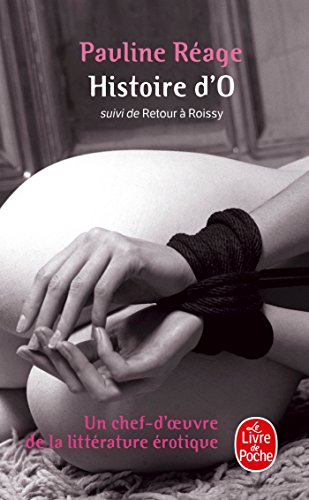 9782253147664: Histoire d'O suivie de Retour  Roissy: Suivi de Retour  Roissy (Littrature)
