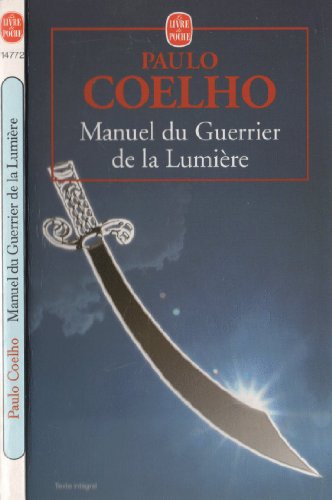 Manuel Du Guerrier De La Lumiere (French Edition) (9782253147725) by Coelho, Paulo