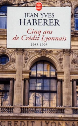 Imagen de archivo de Cinq ans de Crdit Lyonnais a la venta por Ammareal