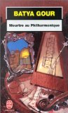 Beispielbild fr Meurtre au philharmonique Gour, Batya zum Verkauf von LIVREAUTRESORSAS
