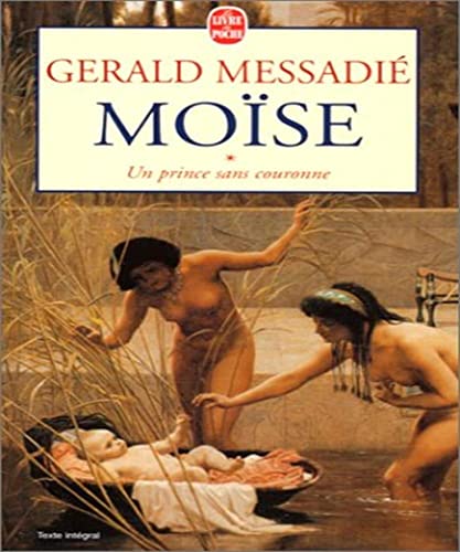 Moise 1/UN Prince Sans Couronne (9782253148494) by Gerald Messadie