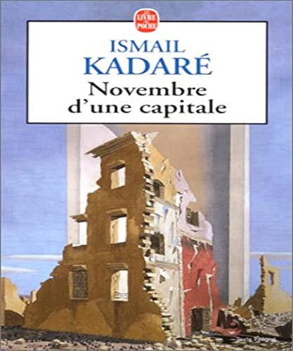 Novembre D'Une Capitale (9782253148524) by Ismail Kadare