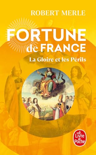 Beispielbild fr Fortune de France, tome 11 : La Gloire et les p rils (Le Livre de Poche) zum Verkauf von WorldofBooks