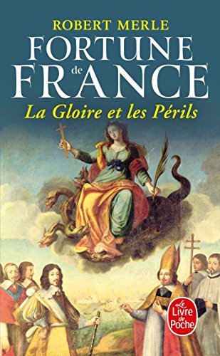 9782253148654: La Gloire et les Prils (Fortune de France, Tome 11) (Littrature)
