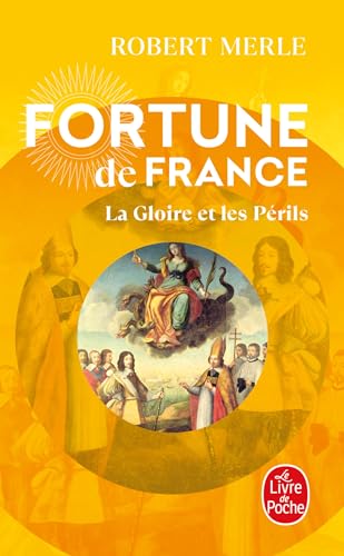 Stock image for Fortune de France, tome 11 : La Gloire et les p rils (Le Livre de Poche) for sale by WorldofBooks