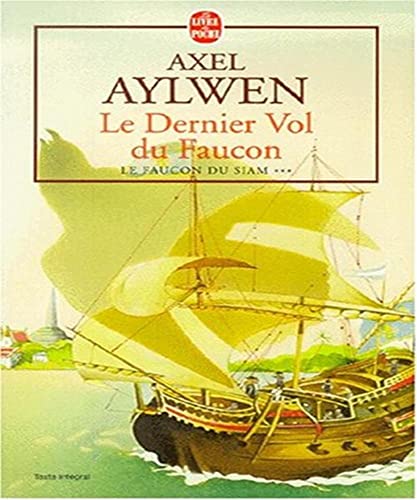 9782253148951: Le Dernier vol du faucon, tome 3 : Le Faucon du Siam