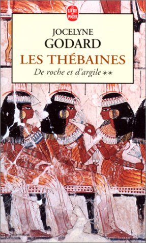 Beispielbild fr De roche et d'argile, tome 2 : Les Thbaines zum Verkauf von books-livres11.com