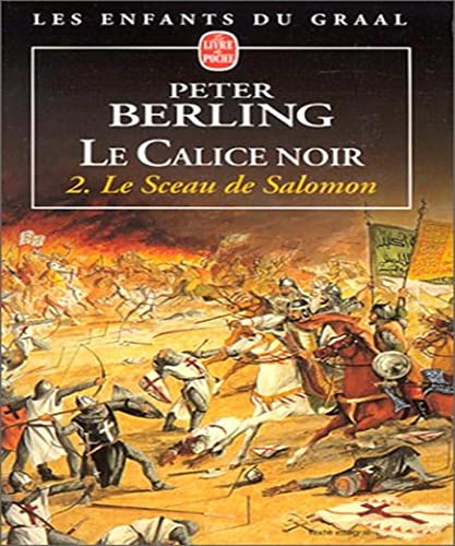 Beispielbild fr Les Enfants Du Graal. Vol. 5. Le Calice Noir 2 : Le Sceau De Salomon zum Verkauf von RECYCLIVRE